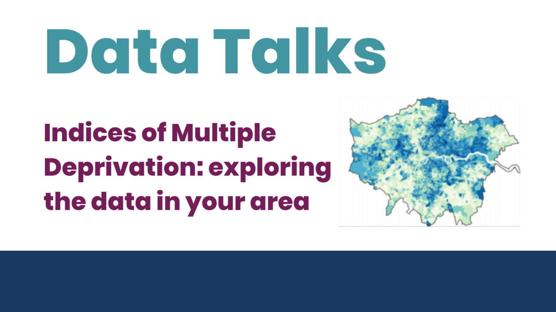 Data Talks: Indices of Multiple Deprivation - Datawise London